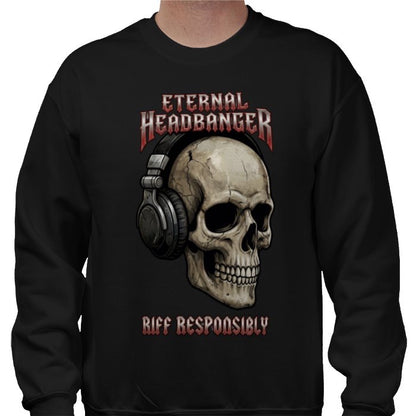 Riff Responsibly | Eternal Headbanger Sweatshirt