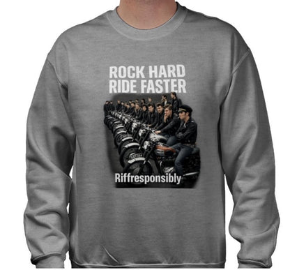 Riff Responsibly | Rock Hard Ride Faster Sweatshirt