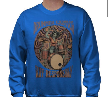 Riff Responsibly | Drummer Exotica Sweatshirt