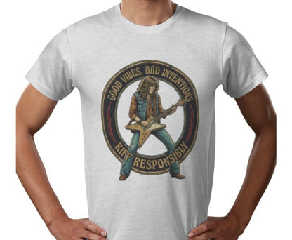 Riff Responsibly | Good Vibes Bad Intentions T-Shirt