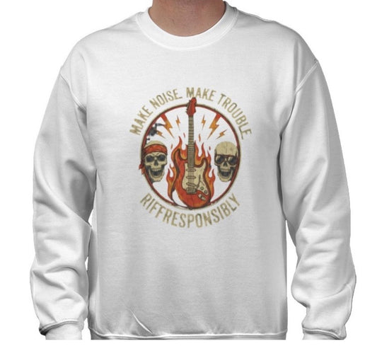Riff Responsibly | Make Noise. Make Trouble Sweatshirt
