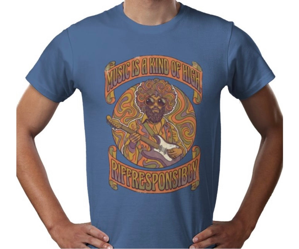 Riff Responsibly | Music Is A Kind Of High T-Shirt