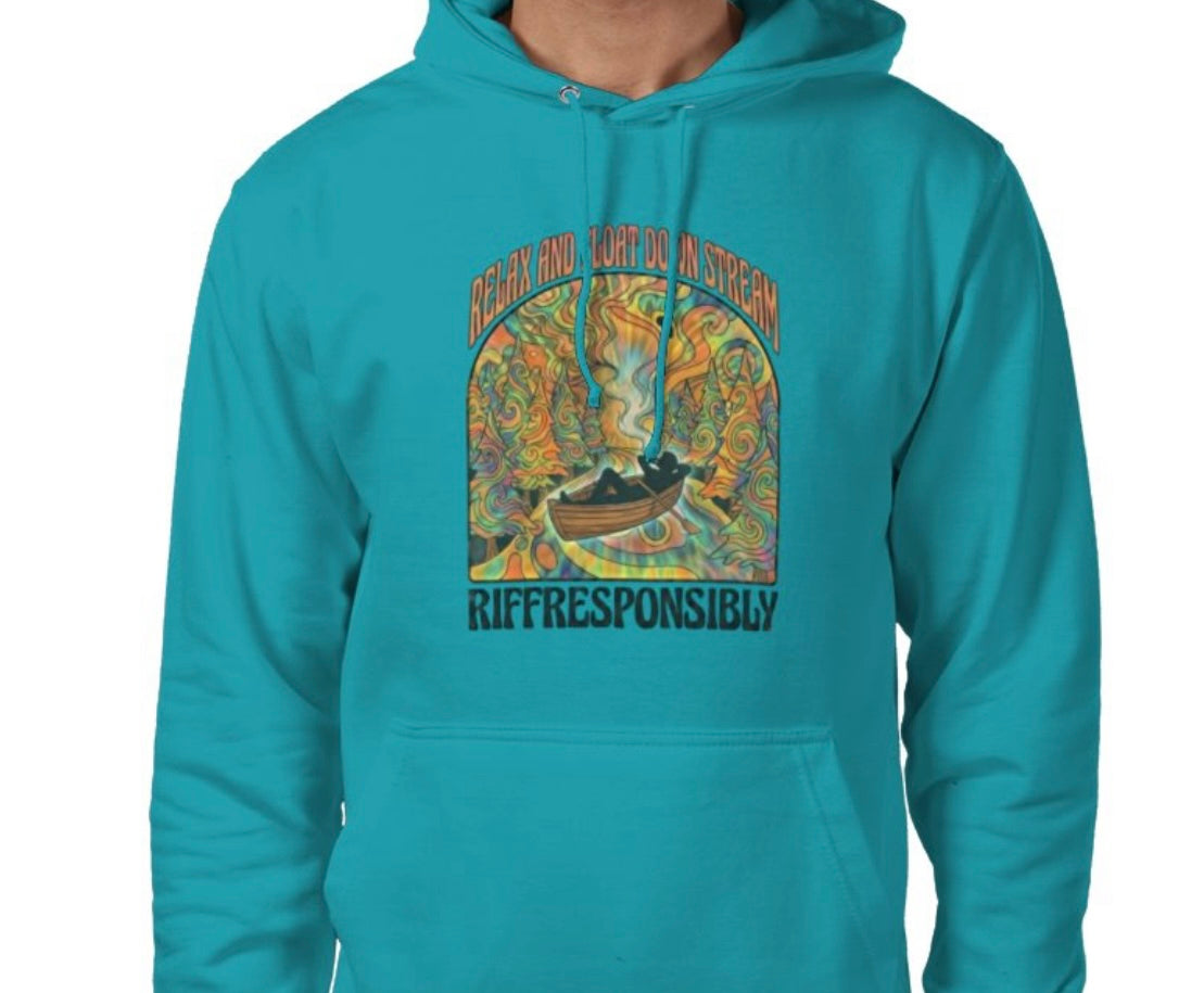 Riff Responsibly | Relax & Float Down Stream Hoodie