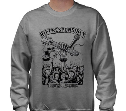 Riff Responsibly | Loud & Conscious Sweatshirt