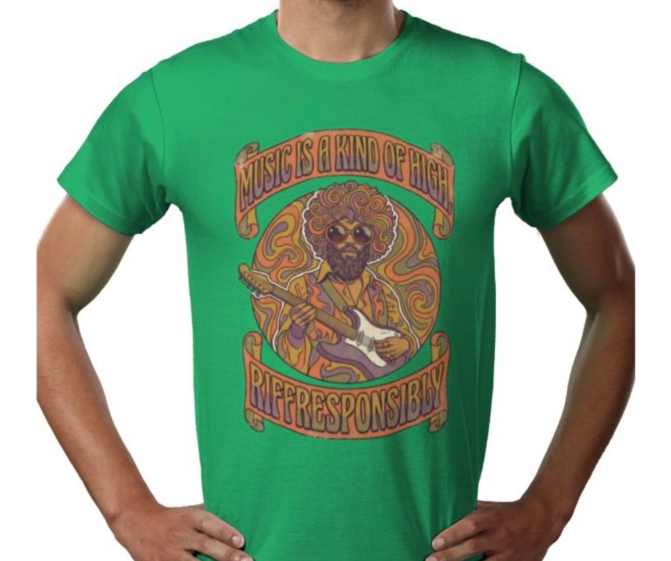 Riff Responsibly | Music Is A Kind Of High T-Shirt