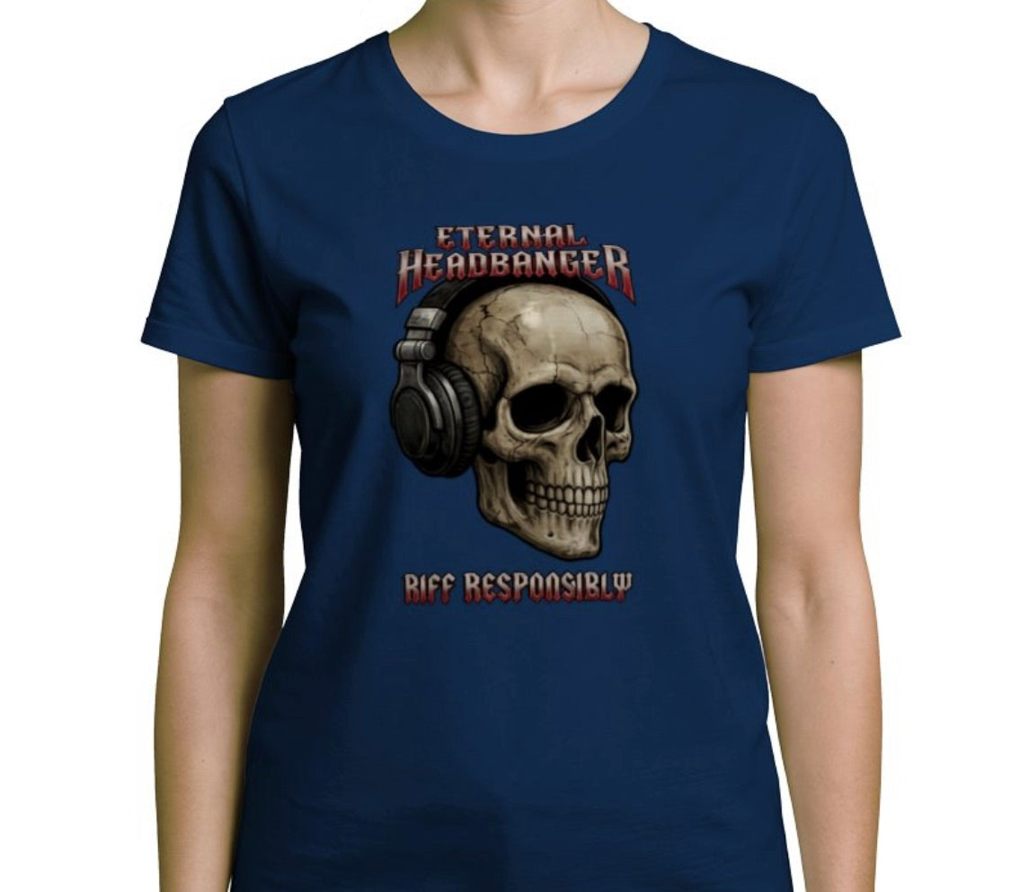 Riff Responsibly | Eternal Headbanger T-Shirt Women