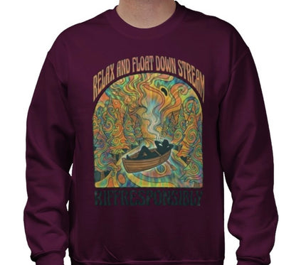 Riff Responsibly | Relax And Float Down Stream Sweatshirt