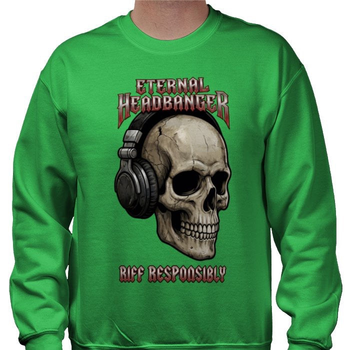 Riff Responsibly | Eternal Headbanger Sweatshirt