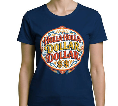 Riff Responsibly | Holla Holla Dollar Dollar Womens T-Shirt