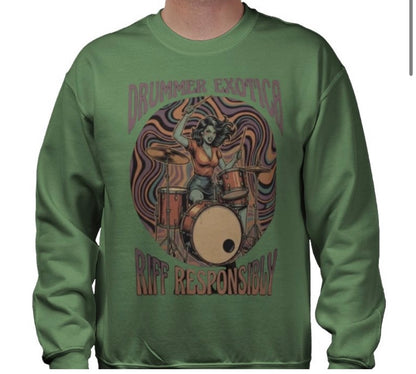 Riff Responsibly | Drummer Exotica Sweatshirt