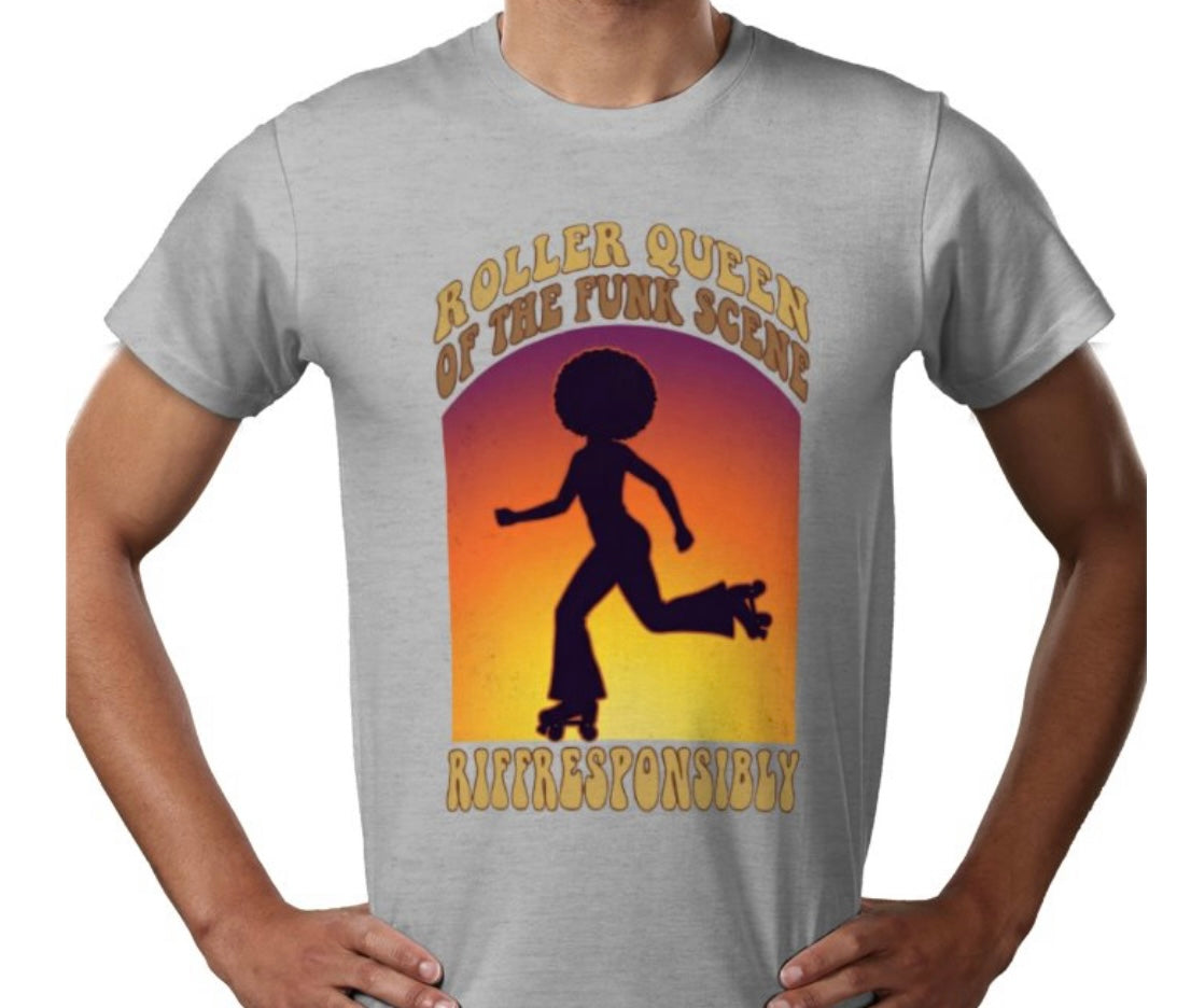 Riff Responsibly | Roller Queen Of The Funk Scene T-Shirt