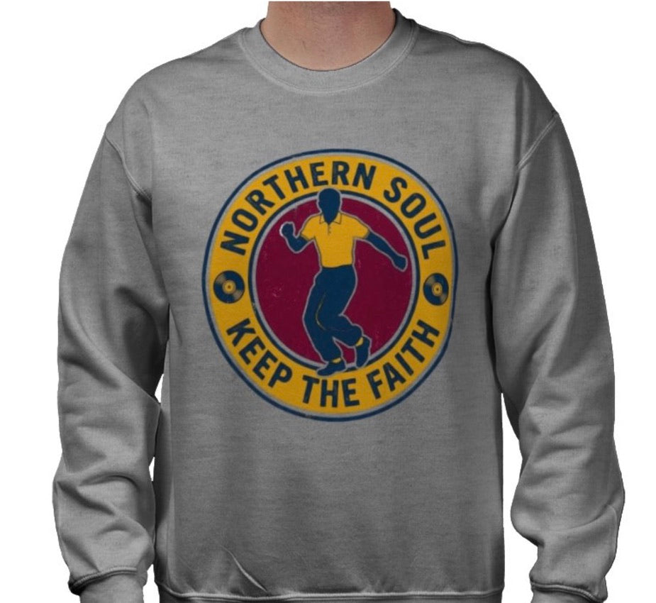 Riff Responsibly | Keep The Faith, Northern Soul Sweatshirt
