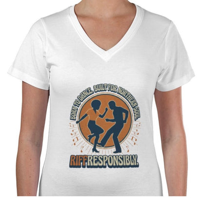 Riff Responsibly | Born To Dance, Built For Northern Soul V Neck T-Shirt Women