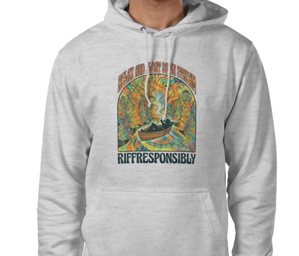 Riff Responsibly | Relax & Float Down Stream Hoodie