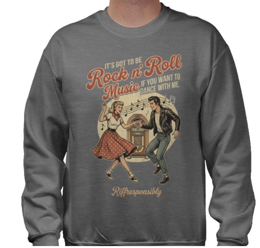 Riff Responsibly | If You Want To Dance With Me Sweatshirt