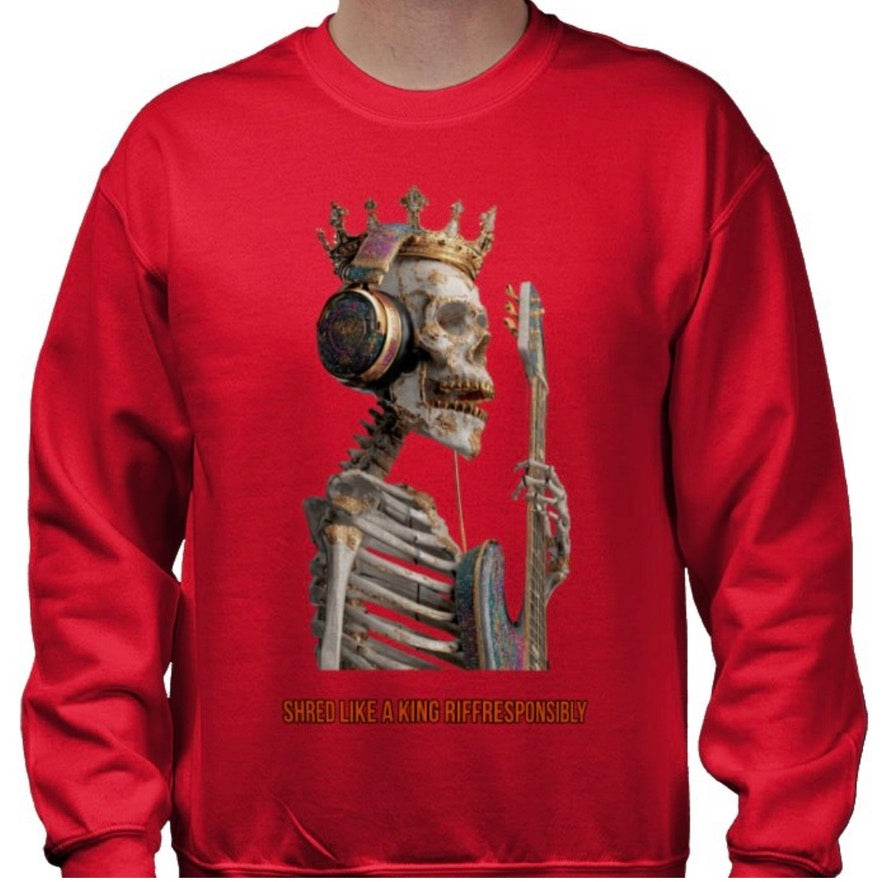 Riff Responsibly | Shred Like A King Sweatshirt