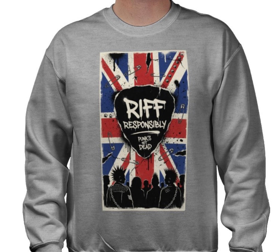 Riff Responsibly | Punk's Not Dead Sweatshirt
