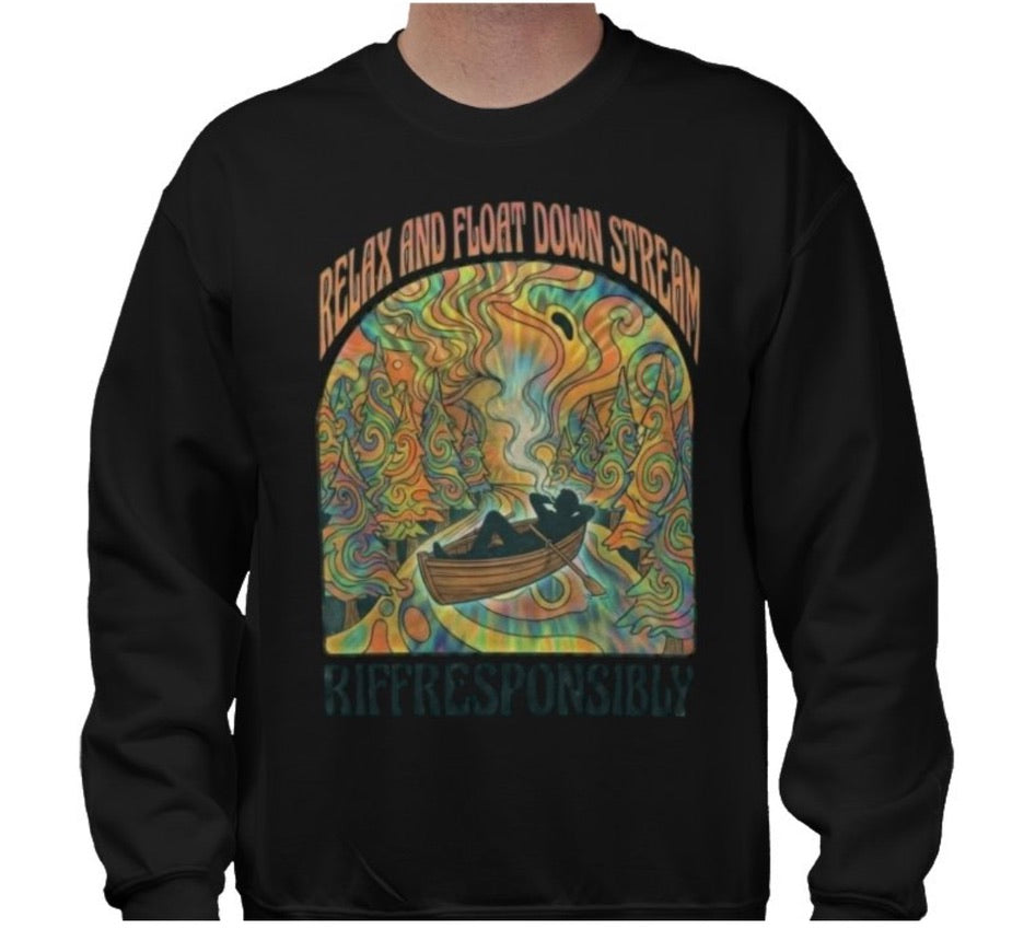 Riff Responsibly | Relax And Float Down Stream Sweatshirt