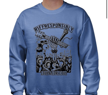 Riff Responsibly | Loud & Conscious Sweatshirt