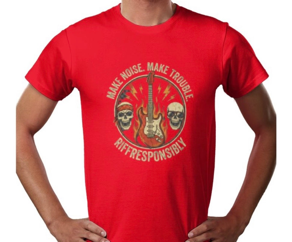 Riff Responsibly | Make Noise. Make Trouble T-Shirt