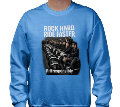 Riff Responsibly | Rock Hard Ride Faster Sweatshirt