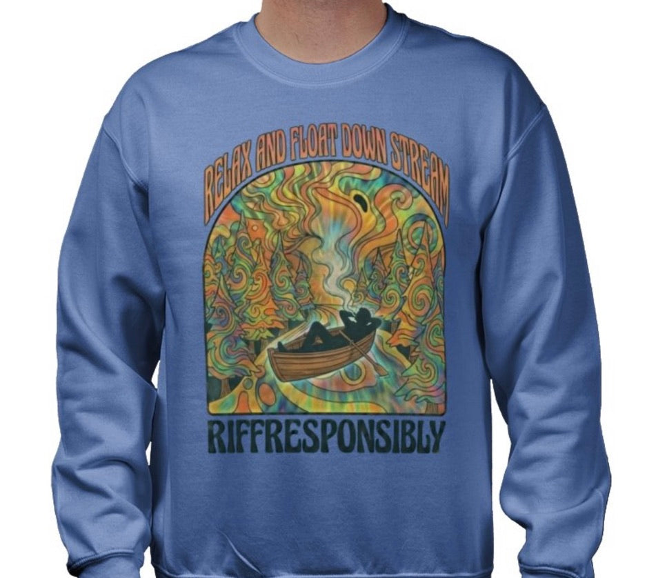 Riff Responsibly | Relax And Float Down Stream Sweatshirt