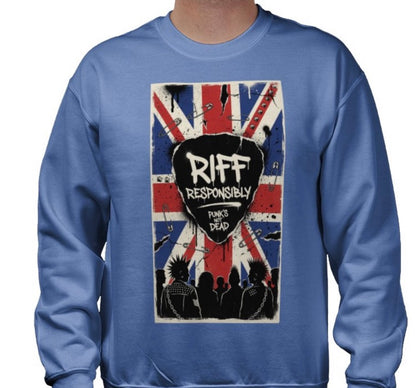 Riff Responsibly | Punk's Not Dead Sweatshirt