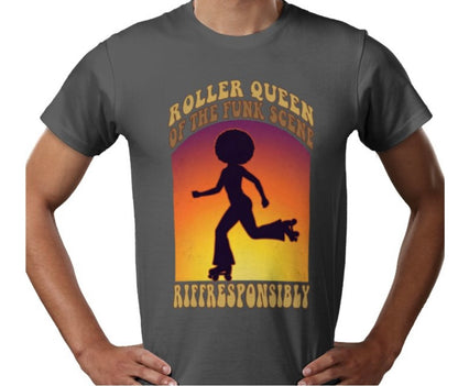 Riff Responsibly | Roller Queen Of The Funk Scene T-Shirt