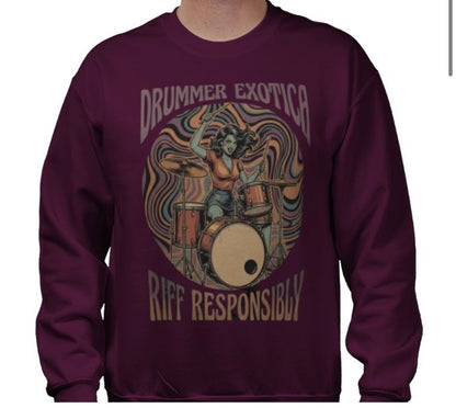 Riff Responsibly | Drummer Exotica Sweatshirt