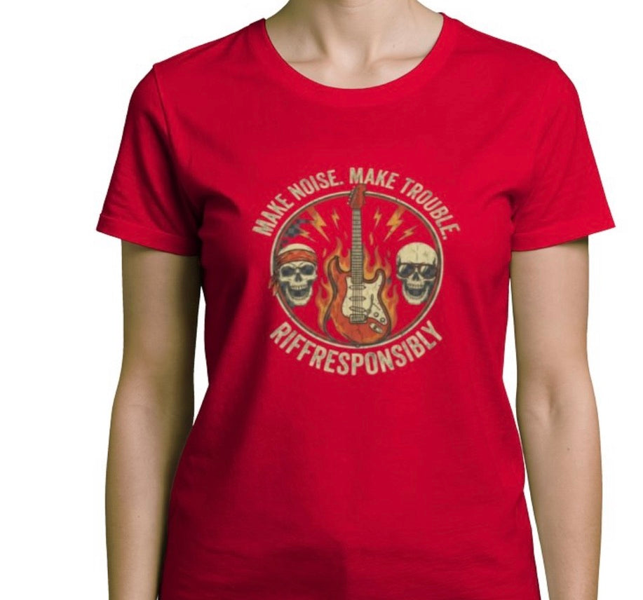 Riff Responsibly | Make Noise. Make Trouble T-Shirt Women