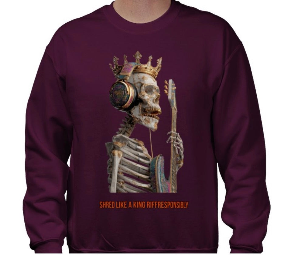 Riff Responsibly | Shred Like A King Sweatshirt