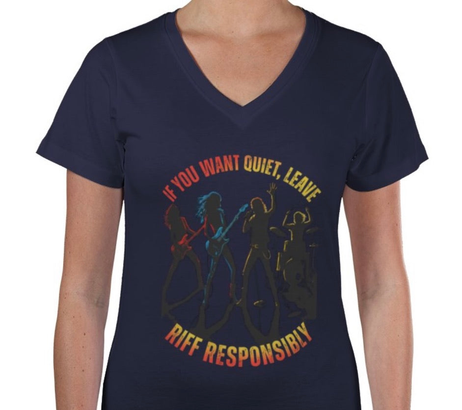 Riff Responsibly | If You Want Quiet, Leave V Neck T-Shirt Women