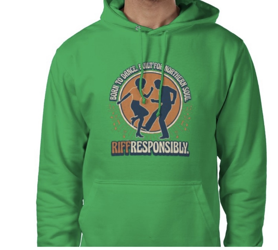 Riff Responsibly | Born To Dance, Built For Northern Soul Hoodie
