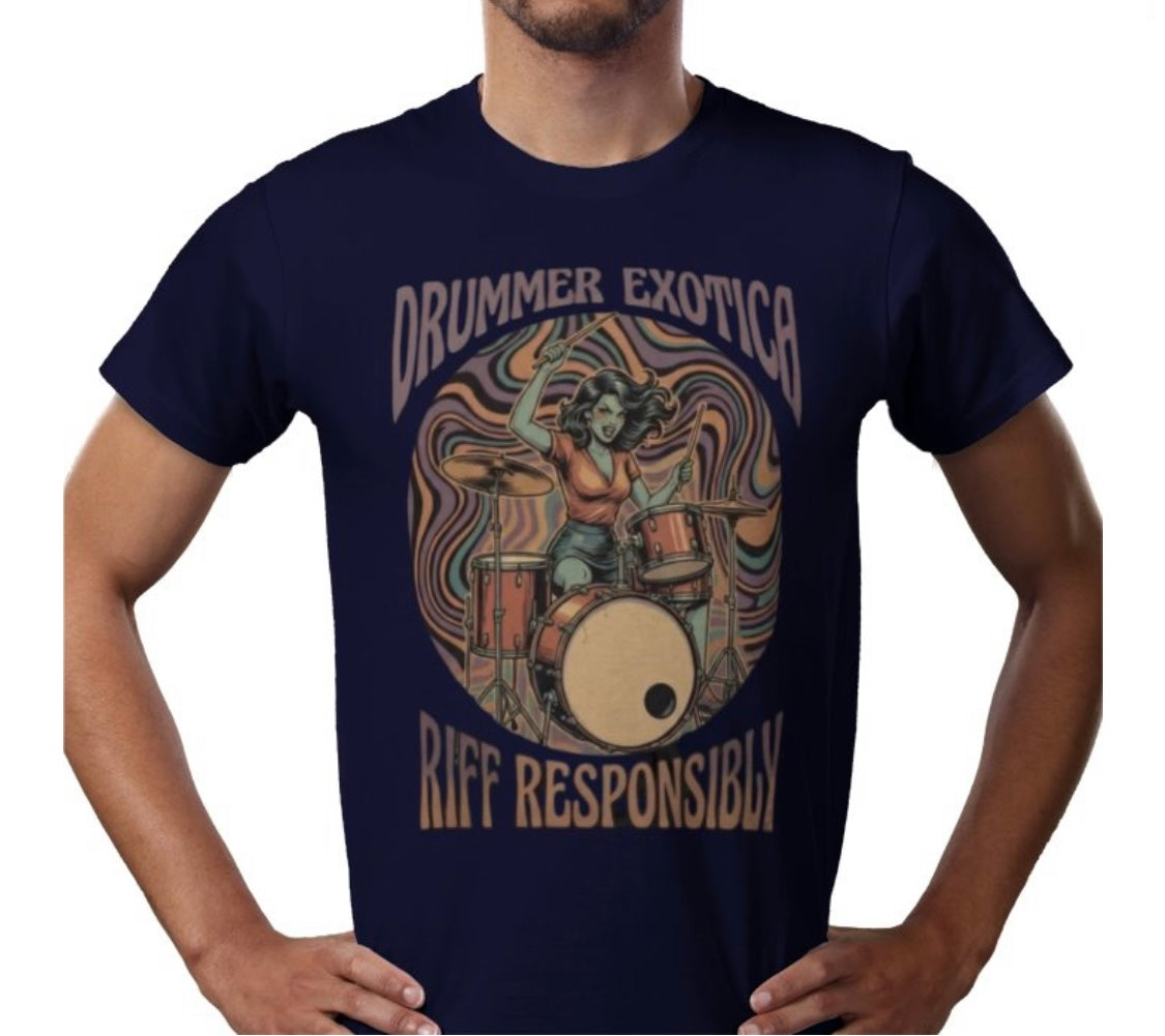 Riff Responsibly | Drummer Exotica T-Shirt