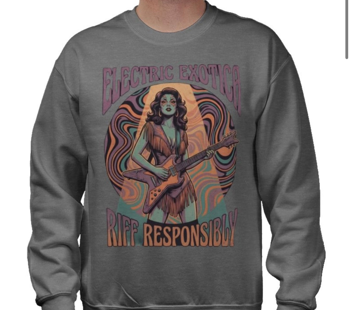 Riff Responsibly | Electric Exotica Sweatshirt