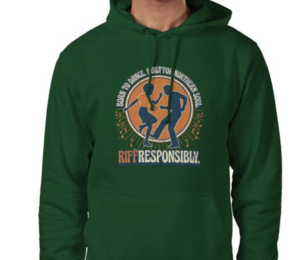 Riff Responsibly | Born To Dance, Built For Northern Soul Hoodie