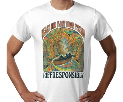 Riff Responsibly | Relax And Float Down Stream T-Shirt