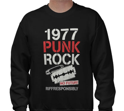 Riff Responsibly | 1977 Punk Rock Sweatshirt