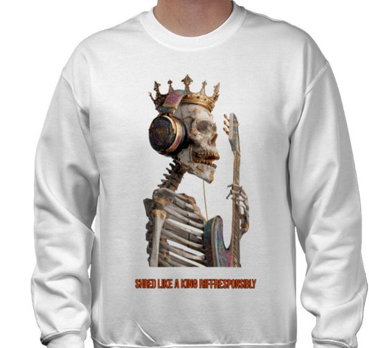 Riff Responsibly | Shred Like A King Sweatshirt
