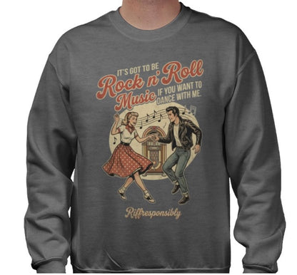 Riff Responsibly | If You Want To Dance With Me Sweatshirt