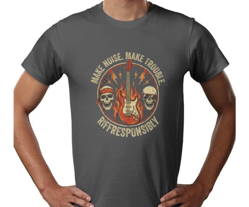 Riff Responsibly | Make Noise. Make Trouble T-Shirt