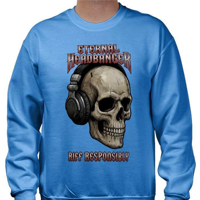 Riff Responsibly | Eternal Headbanger Sweatshirt