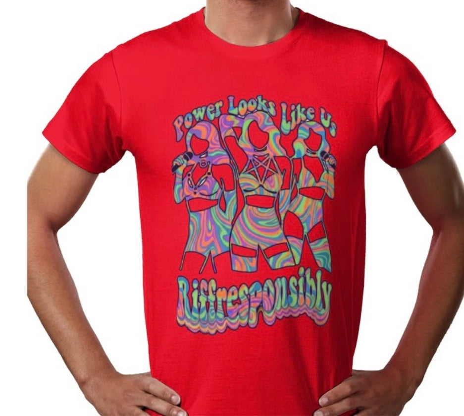 Riff Responsibly | Power Looks Like Us T-Shirt
