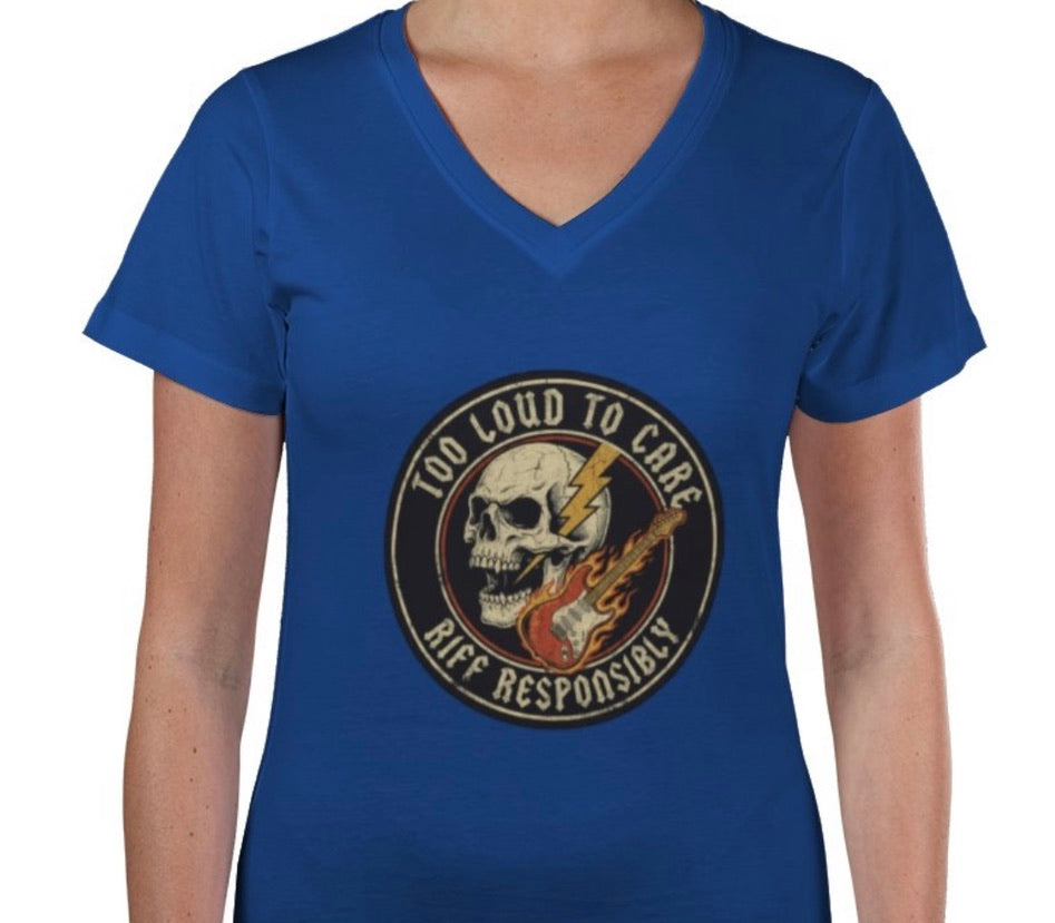 Riff Responsibly | Too Loud To Care V Neck Women T-Shirt