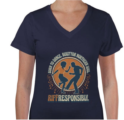 Riff Responsibly | Born To Dance, Built For Northern Soul V Neck T-Shirt Women