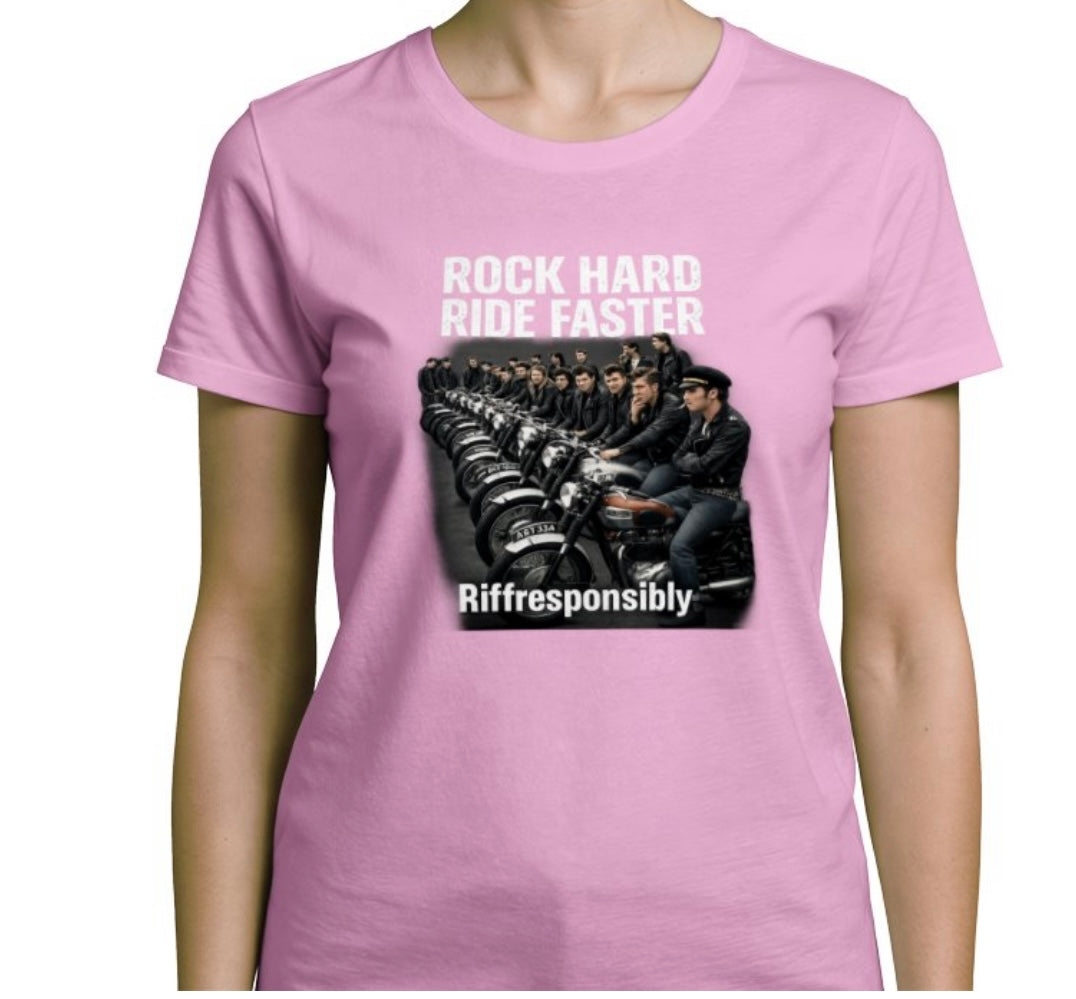 Riff Responsibly | Rock Hard Ride Faster T-Shirt Women