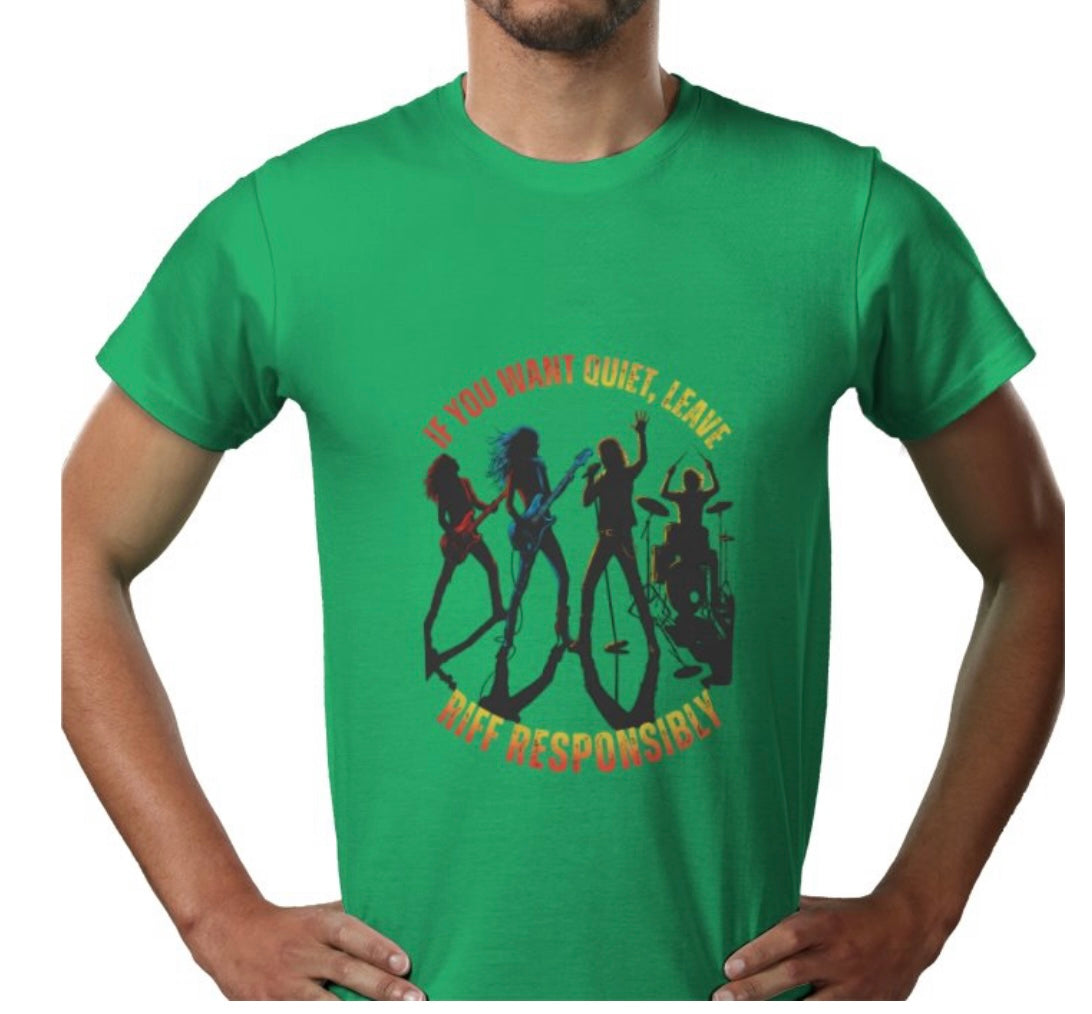 Riff Responsibly | If You Want Quiet, Leave T-Shirt