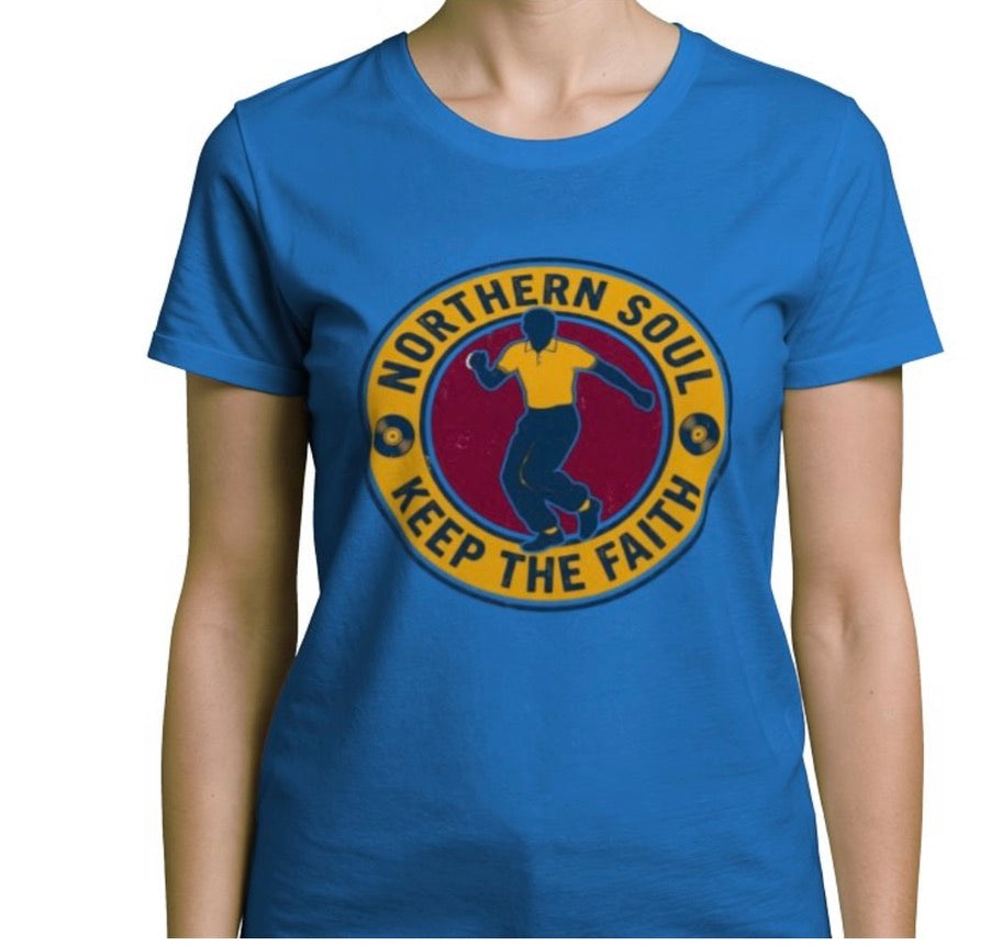 Riff Responsibly | Keep The Faith, Northern Soul T-Shirt Women