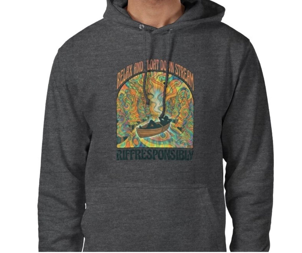 Riff Responsibly | Relax & Float Down Stream Hoodie