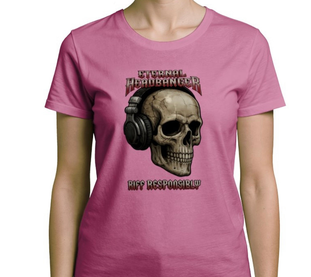 Riff Responsibly | Eternal Headbanger T-Shirt Women